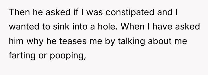 Then he asked if I was constipated and I wanted...