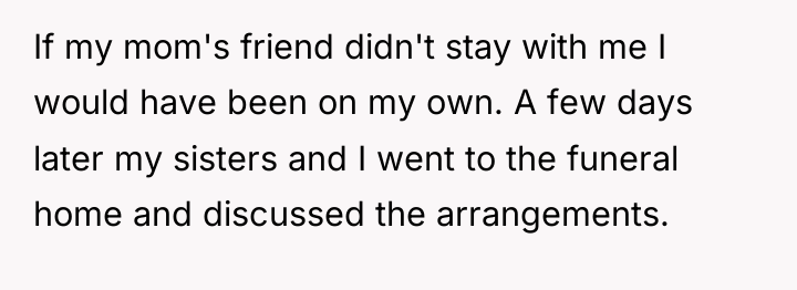If my mom's friend didn't stay with me I would...
