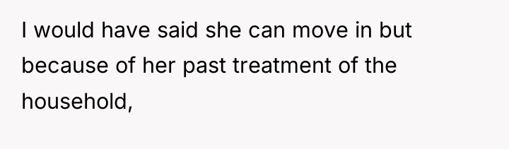 I would have said she can move in but because...