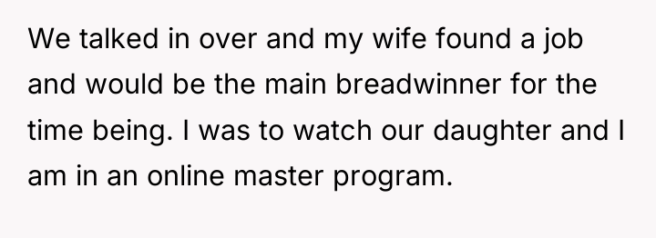We talked in over and my wife found a job...