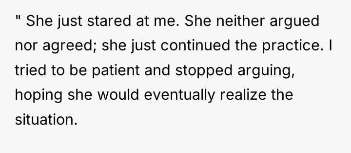 " She just stared at me. She neither argued nor...