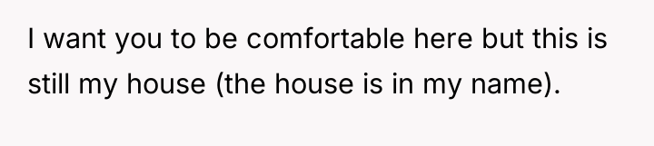 I want you to be comfortable here but this is...
