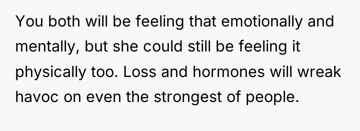 You both will be feeling that emotionally and mentally, but...