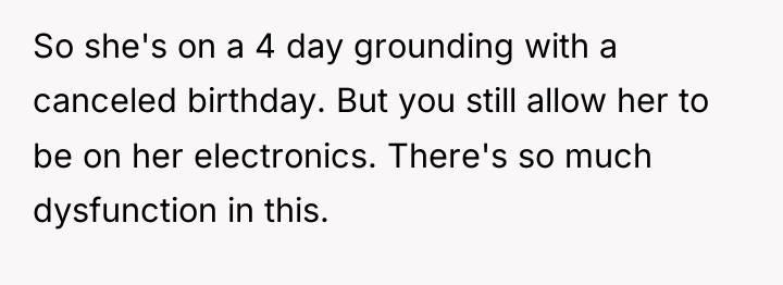So she's on a 4 day grounding with a canceled...