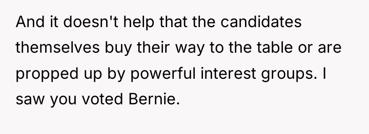 And it doesn't help that the candidates themselves buy their...