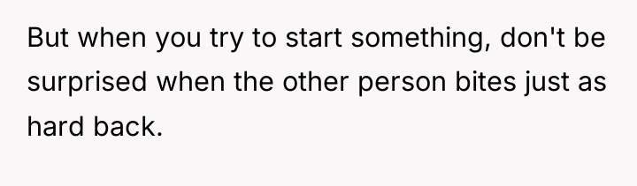 But when you try to start something, don't be surprised...