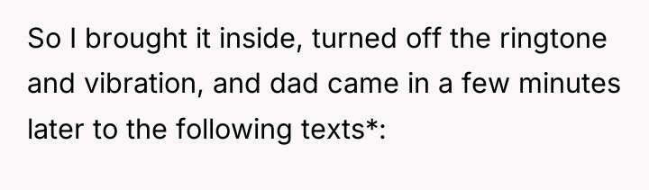 So I brought it inside, turned off the ringtone and...
