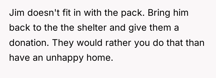 Jim doesn't fit in with the pack. Bring him back...