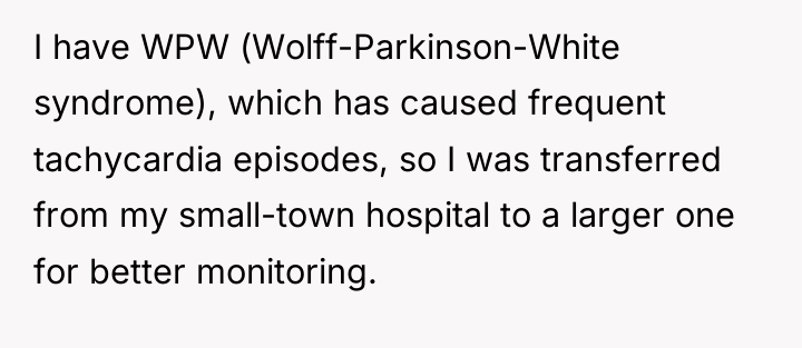 I have WPW (Wolff-Parkinson-White syndrome), which has caused frequent tachycardia...