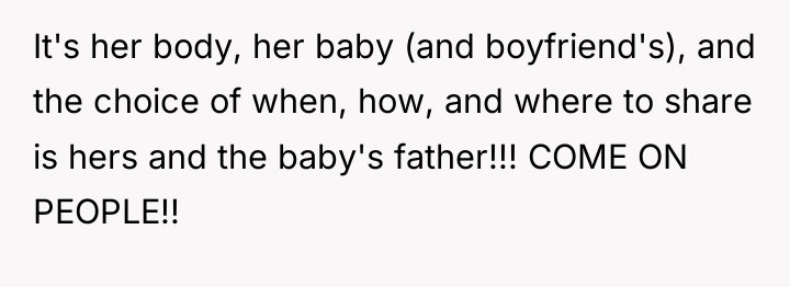 It's her body, her baby (and boyfriend's), and the choice...