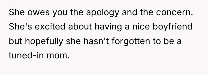 She owes you the apology and the concern. She's excited...