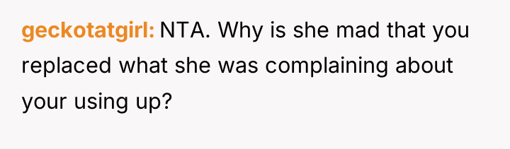 geckotatgirl NTA. Why is she mad that you replaced what...
