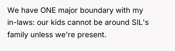 We have ONE major boundary with my in-laws: our kids...