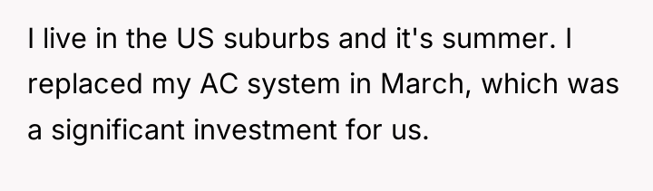 I live in the US suburbs and it's summer. I...