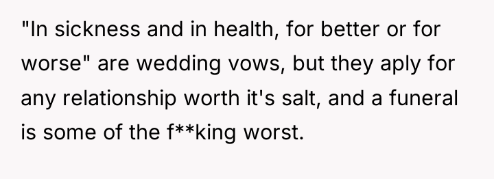 "In sickness and in health, for better or for worse"...