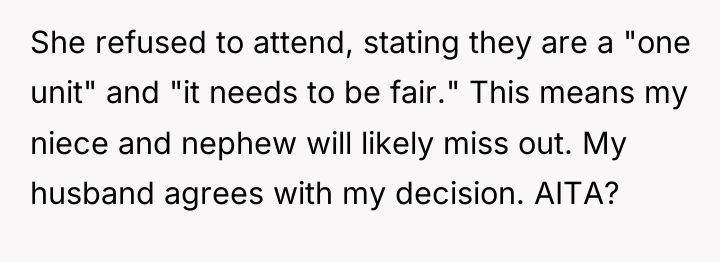 She refused to attend, stating they are a "one unit"...