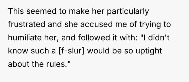 This seemed to make her particularly frustrated and she accused...