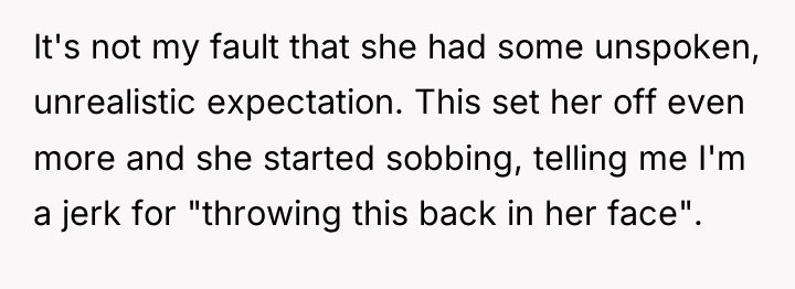 It's not my fault that she had some unspoken, unrealistic...