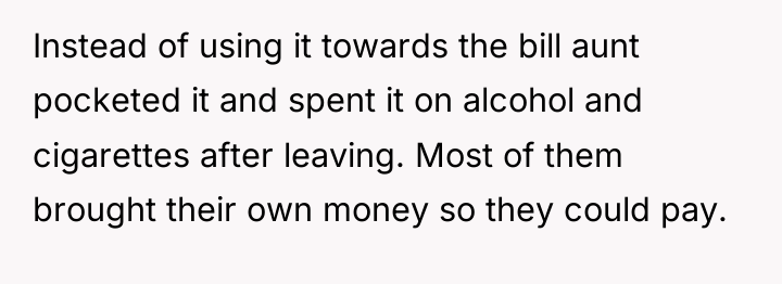 Instead of using it towards the bill aunt pocketed it...