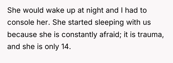 She would wake up at night and I had to...