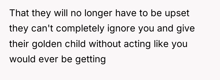 That they will no longer have to be upset they...