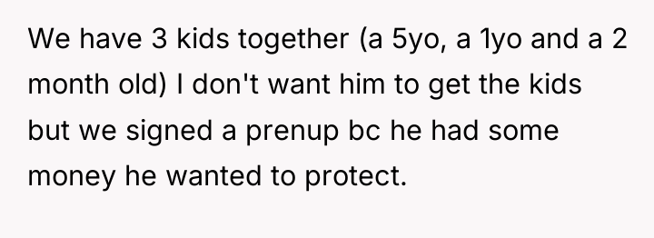 We have 3 kids together (a 5yo, a 1yo and...
