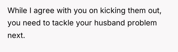 While I agree with you on kicking them out, you...