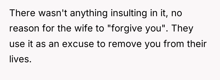 There wasn't anything insulting in it, no reason for the...