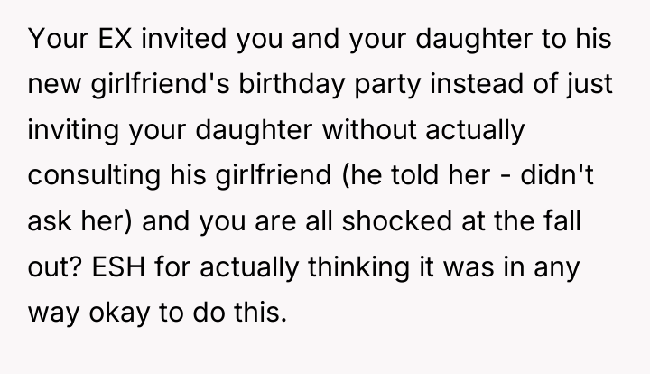 Your EX invited you and your daughter to his new...