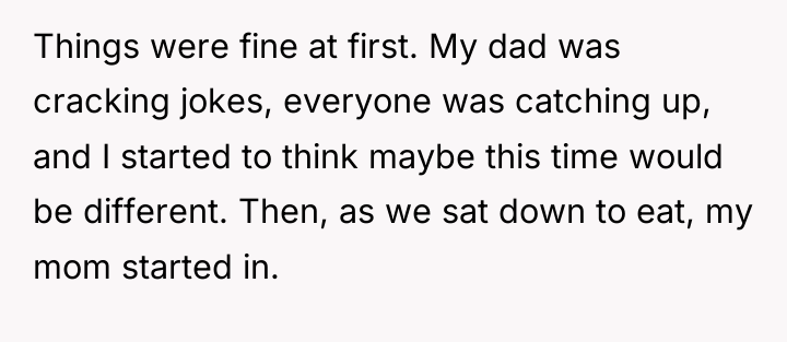 Things were fine at first. My dad was cracking jokes,...