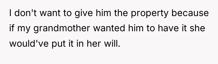 I don't want to give him the property because if...