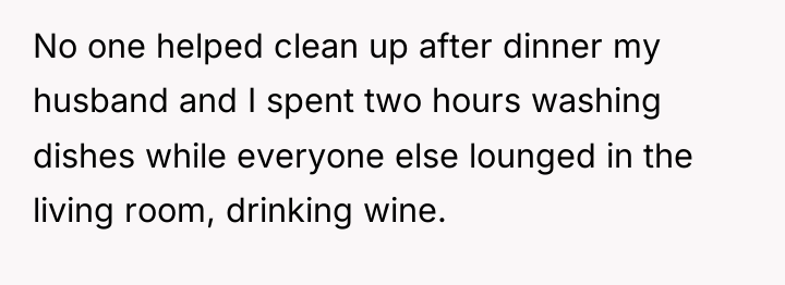 No one helped clean up after dinner my husband and...