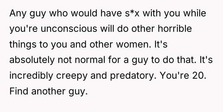 Any guy who would have s*x with you while you're...