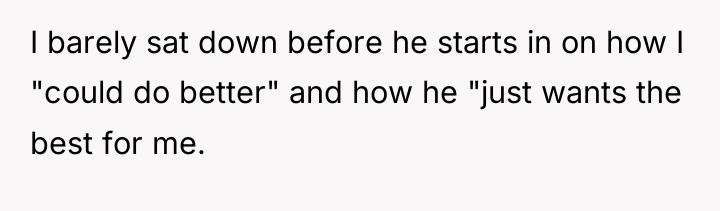 I barely sat down before he starts in on how...