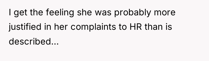 I get the feeling she was probably more justified in...