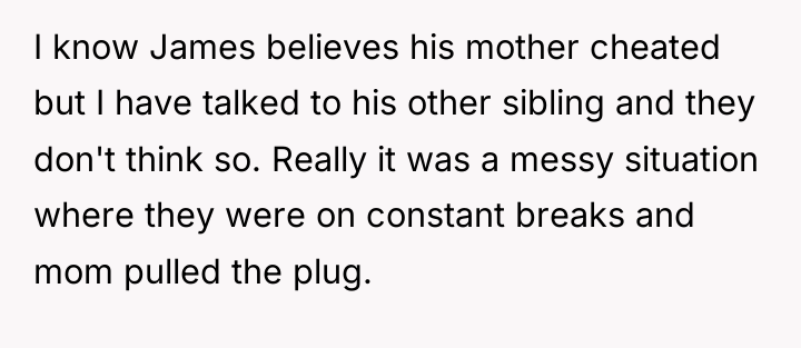 I know James believes his mother cheated but I have...