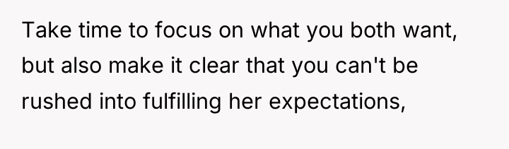Take time to focus on what you both want, but...