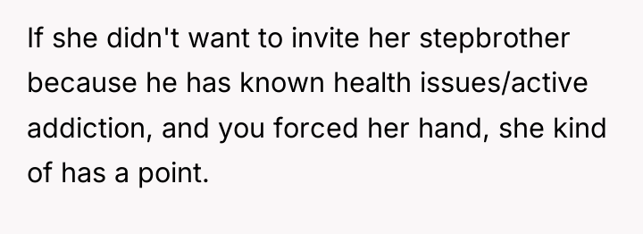 If she didn't want to invite her stepbrother because he...