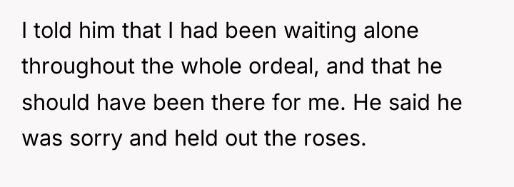 I told him that I had been waiting alone throughout...