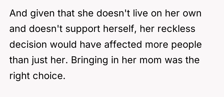 And given that she doesn't live on her own and...
