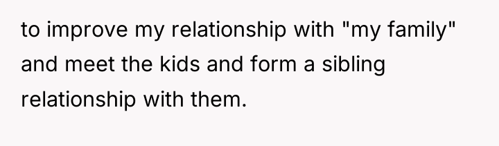 to improve my relationship with "my family" and meet the...