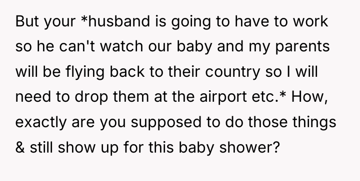 But your *husband is going to have to work so...