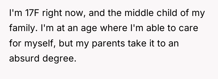 I'm 17F right now, and the middle child of my...