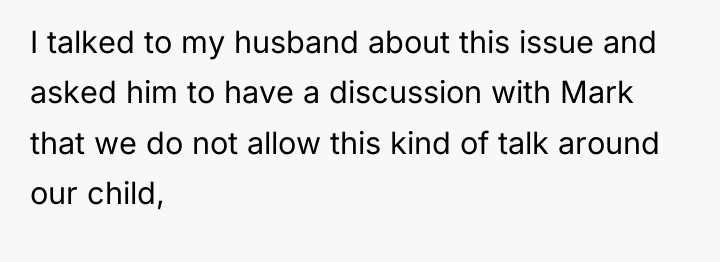 I talked to my husband about this issue and asked...
