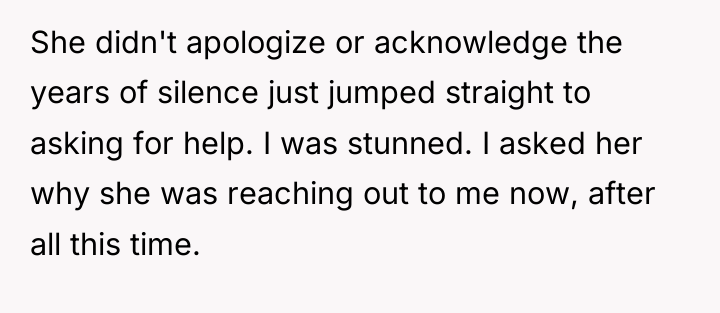 She didn't apologize or acknowledge the years of silence just...