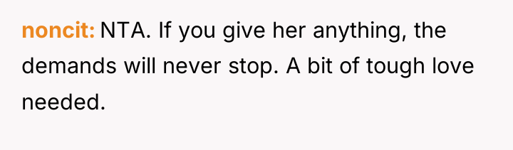 noncit NTA. If you give her anything, the demands will...