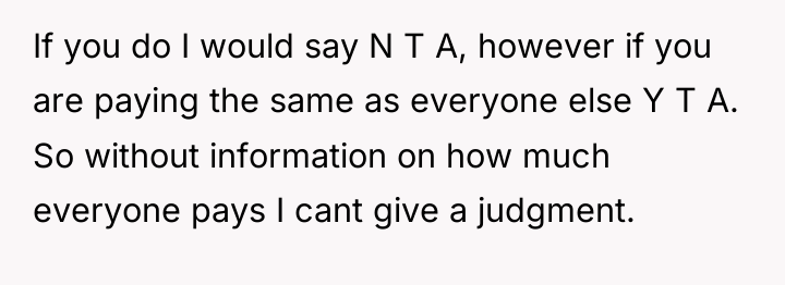 If you do I would say N T A, however...