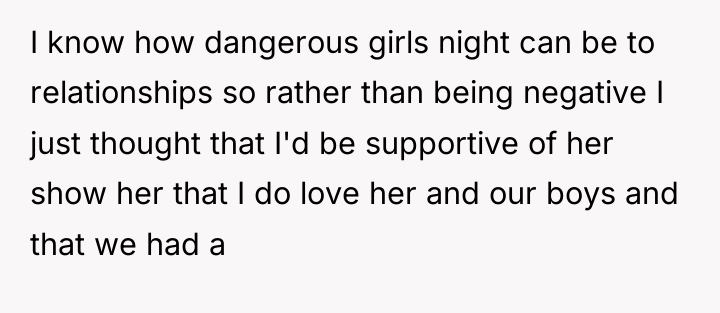 I know how dangerous girls night can be to relationships...