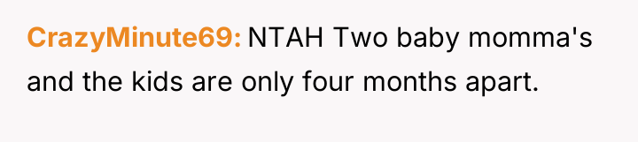 CrazyMinute69 NTAH Two baby momma's and the kids are only...