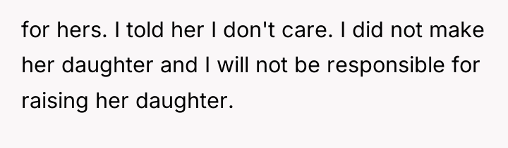 for hers. I told her I don't care. I did...
